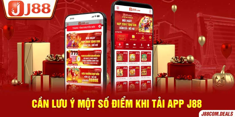 Lưu ý khi tải app J88