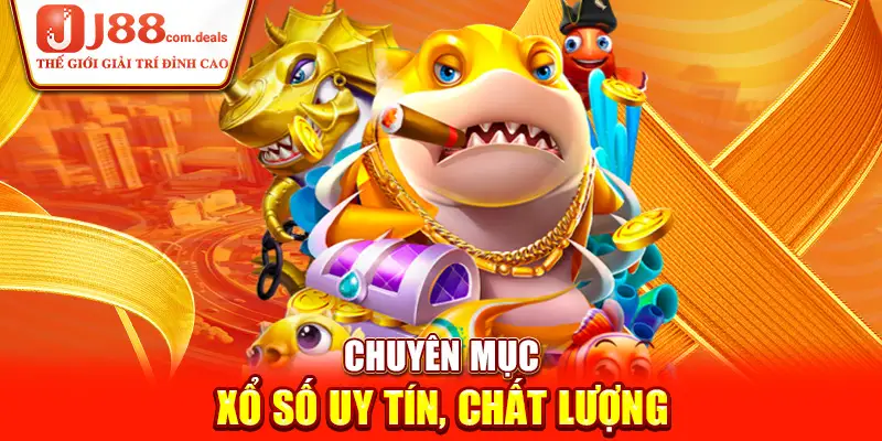 Chuyên mục xổ số uy tín, chất lượng