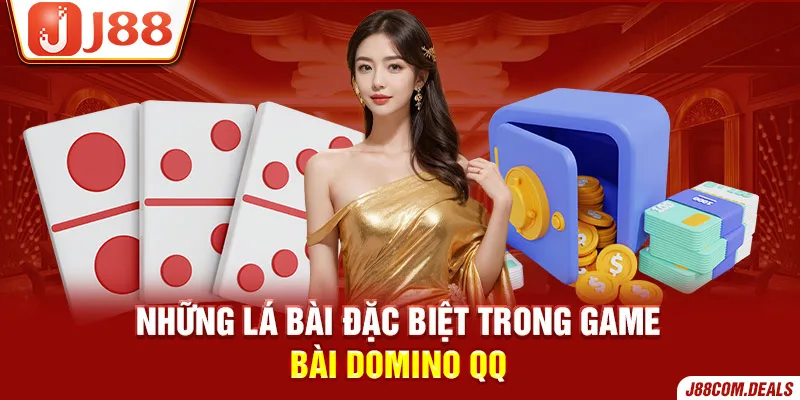 Những lá đặc biệt trong game bài domino QQ