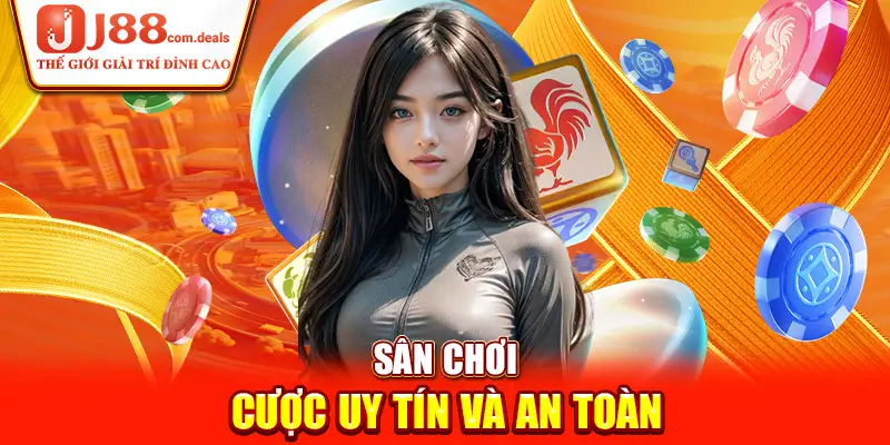 Sân chơi cược uy tín và an toàn