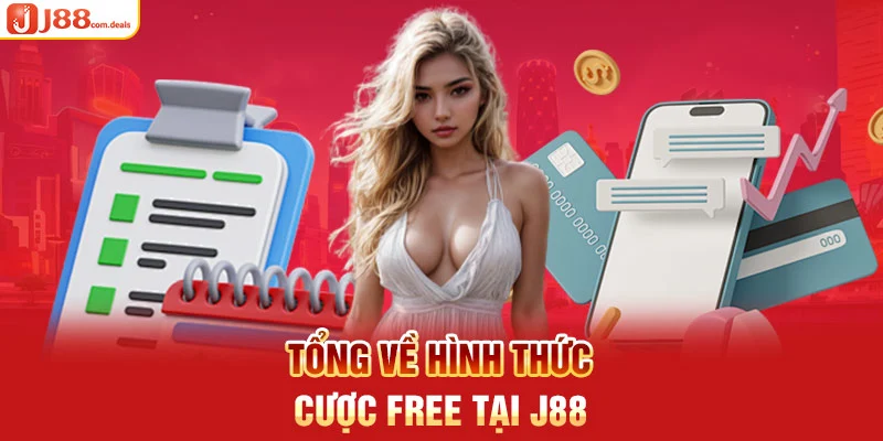 Tổng về hình thức cược free tại J88